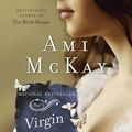 Cover Art for 9780676979572, The Virgin Cure by Ami McKay