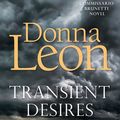 Cover Art for 9781473593909, Transient Desires by Donna Leon