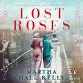 Cover Art for B07PBCBVZT, Lost Roses by Martha Hall Kelly