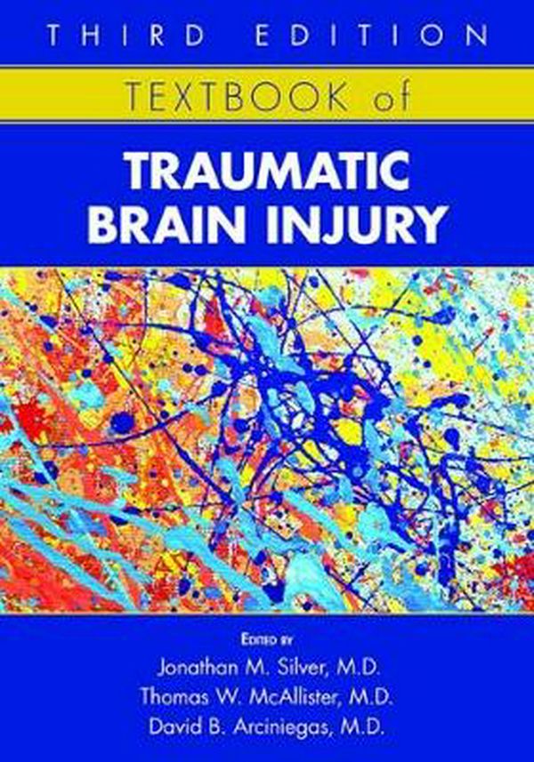 Cover Art for 9781615371129, Textbook of Traumatic Brain Injury by Jonathan M. Silver