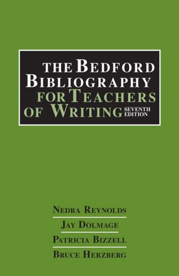 Cover Art for 9780312643447, The Bedford Bibliography for Teachers of Writing by Nedra Reynolds