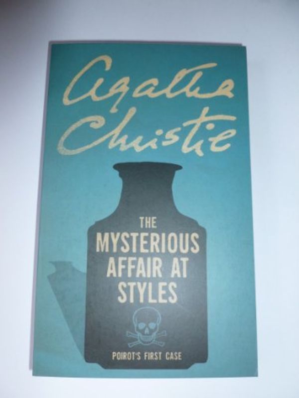 Cover Art for 9780007815470, The Mysterious Affair at Styles by Agatha Christie