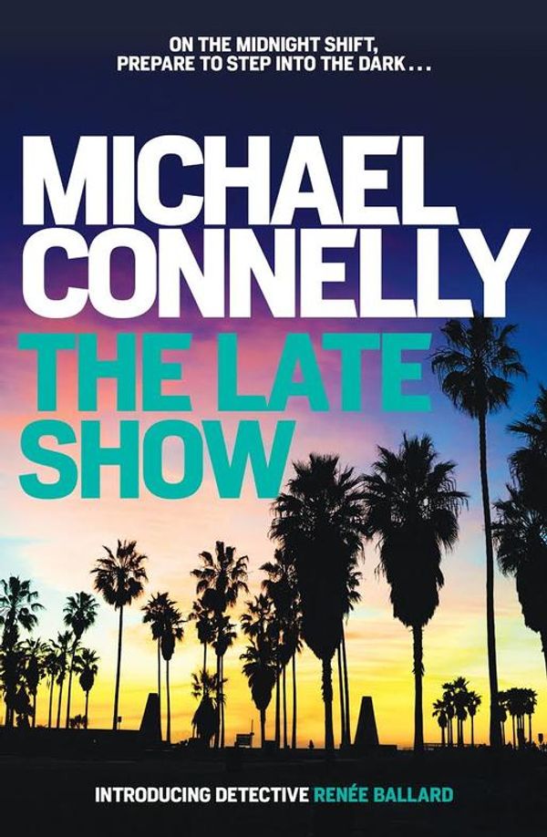 Cover Art for 9781538745069, The Late Show by Michael Connelly