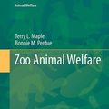 Cover Art for 9783642359545, Zoo Animal Welfare by Terry Maple, Bonnie M. Perdue