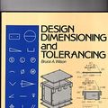 Cover Art for 9780870069086, Design Dimensioning and Tolerancing by Bruce A. Wilson