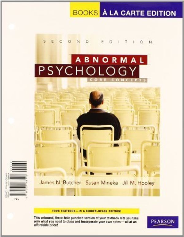 Cover Art for B01FEL45KA, Abnormal Psychology: Core Concepts, Books a la Carte Plus MyPsychLab -- Access Card Package (2nd Edition) by James N. Butcher (2010-01-30) by James N. Butcher; Susan M Mineka; Jill M. Hooley