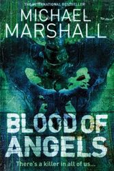 Cover Art for 9780007163960, Blood of Angels by Michael Marshall