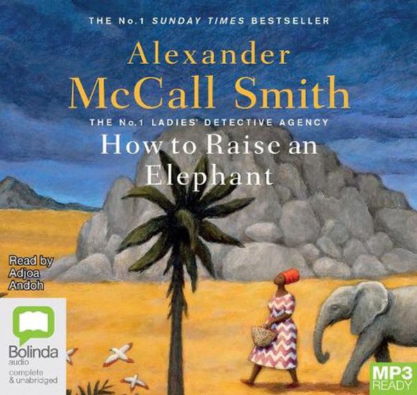 Cover Art for 9780655686354, How to Raise an Elephant by Alexander McCall Smith