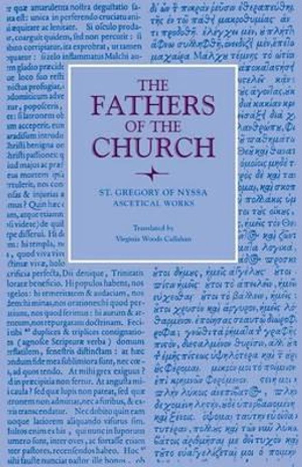 Cover Art for 9780813209692, Saint Gregory of Nyssa Ascetical Works (The Fathers of the Church) by Gregory