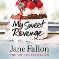 Cover Art for B01M03C5OG, My Sweet Revenge by Jane Fallon