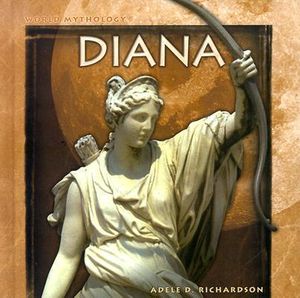 Cover Art for 9780736816090, Diana by Adele Richardson