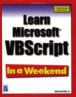 Cover Art for 0082039541709, Learn Microsoft VBScript In a Weekend (In a Weekend (Premier Press)) by Jerry Lee Ford Jr.