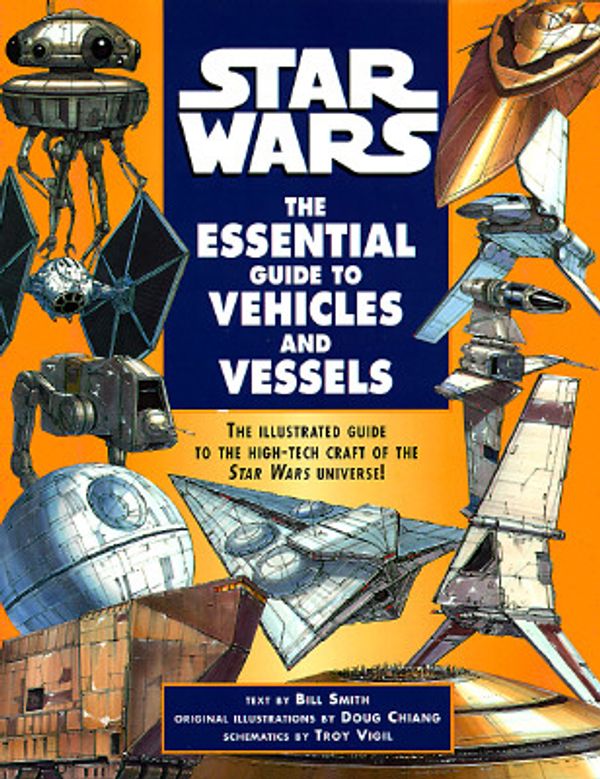 Cover Art for 9780345392992, The Essential Guide to Vehicles and Vessels (Star Wars) by Bill Smith