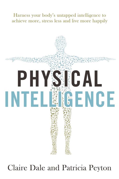 Cover Art for 9781471170904, Physical Intelligence by Claire Dale