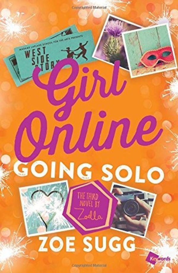 Cover Art for 9781501162114, Girl Online: Going Solo: The Third Novel by Zoella by Zoe Sugg
