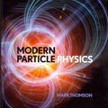 Cover Art for 9781107034266, Modern Particle Physics by Mark Thomson