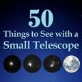 Cover Art for 9780615826714, 50 Things to See with a Small Telescope by John A. Read