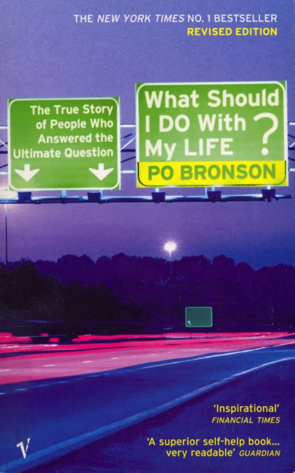 Cover Art for 9780099437994, What Should I Do With My Life? by Po Bronson