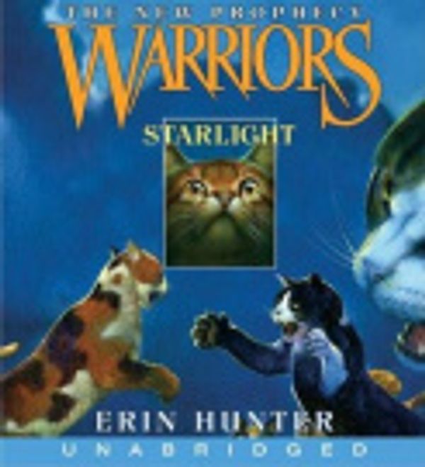 Cover Art for 9780061171512, Warriors: The New Prophecy #4: Starlight by Erin L Hunter, Nanette Savard, Nanette Savard, Erin L Hunter