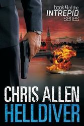 Cover Art for 9781760300630, Helldiver: The Alex Morgan Interpol Spy Thriller Series (Intrepid 4) by Chris Allen