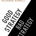 Cover Art for 9781847657466, Good Strategy/Bad Strategy by Richard Rumelt