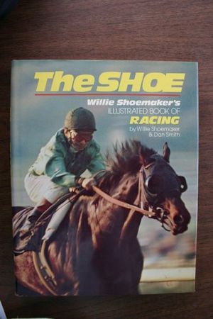 Cover Art for 9780528818455, The Shoe by Willie Shoemaker