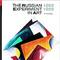 Cover Art for 9780500202074, The Russian Experiment in Art 1863-1922 by Camilla Gray
