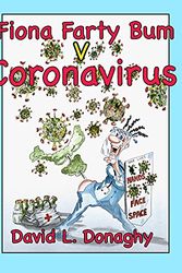 Cover Art for 9781006999611, Fiona Farty Bum V Coronavirus by David L. Donaghy