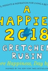 Cover Art for 9781523500482, A Happier 2018 Page-A-Day Calendar by Gretchen Rubin