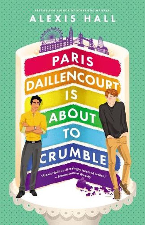 Cover Art for 9781538703335, Paris Daillencourt Is About To Crumble by Alexis Hall