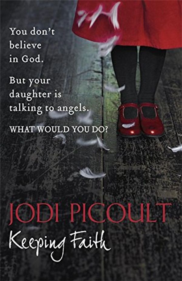 Cover Art for 9780340960554, Keeping Faith by Jodi Picoult