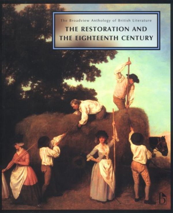 Cover Art for 9781551116112, The Broadview Anthology of British Literature: Volume 3: The Restoration and the Eighteenth Century (Paperback) by 