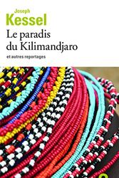 Cover Art for 9782070463541, Le paradis du kilimandjaro et autres reportages by Joseph Kessel
