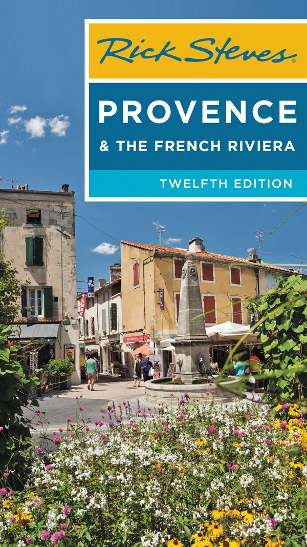 Cover Art for 9781631216732, Rick Steves Provence & the French Riviera by Rick Steves