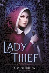 Cover Art for 9780802737885, Lady Thief: A Scarlet Novel by Gaughen, A. C.