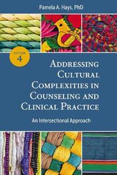 Cover Art for 9781433835940, Addressing Cultural Complexities in Counseling and Clinical Practice: An Intersectional Approach by Hays PhD, Dr. Pamela A.