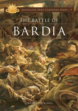 Cover Art for 9780987057457, Battle of Bardia by Craig Stockings