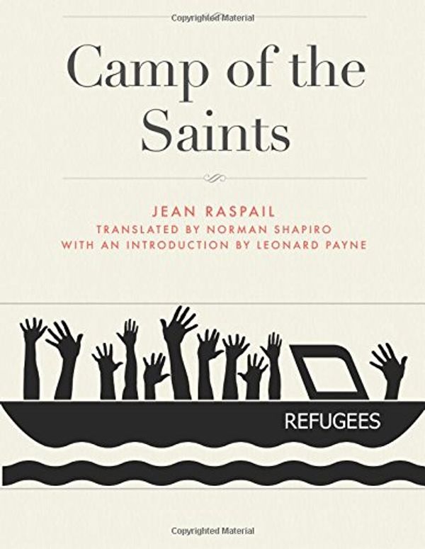 Cover Art for 9781547020393, The Camp of the Saints (2017) by Jean Raspail