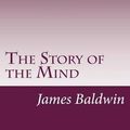Cover Art for 9781499586299, The Story of the Mind by James Mark Baldwin