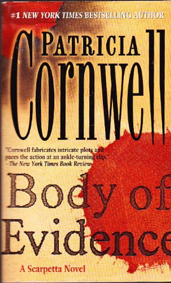 Cover Art for B003Z99KOU, Body of Evidence (A Kay Scarpetta Mystery) by Patricia Cornwell