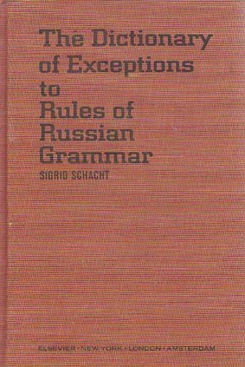 Cover Art for 9780444000446, Dictionary of Exceptions to Rules of Russian Grammar by Sigrid Schacht