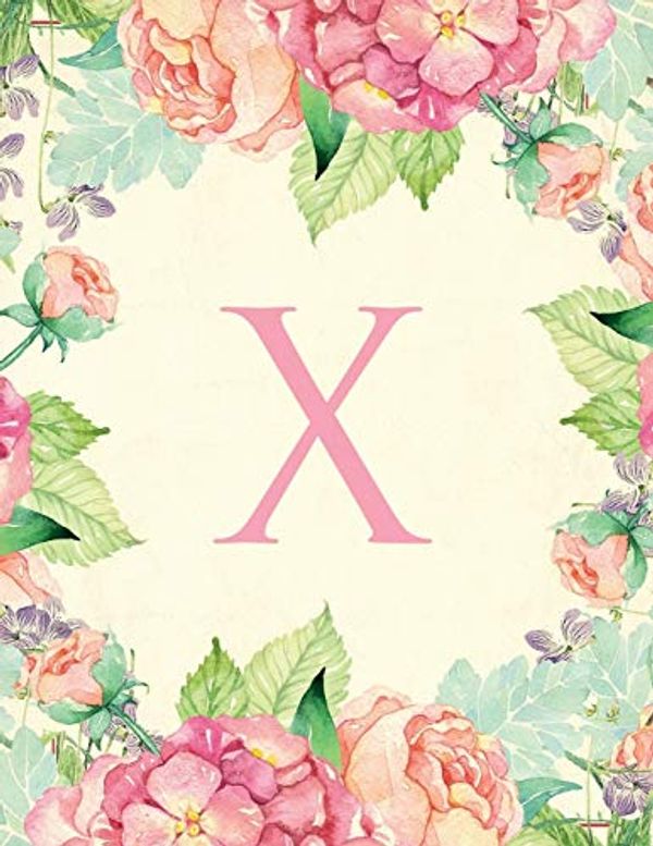 Cover Art for 9781699770801, X: Traditional watercolor, stylish, decorative and simple floral capital letter monogram lined notebook, pretty, cute and suitable for women and ... 100 college ruled pages 8.5 x 11 size. by Tim Bird