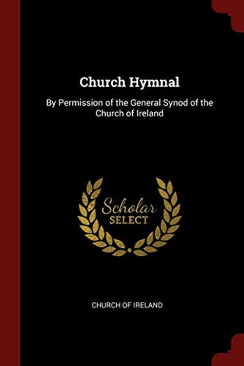 Cover Art for 9781375597609, Church Hymnal: By Permission of the General Synod of the Church of Ireland by Church of Ireland (creator)