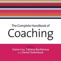 Cover Art for 9781849202886, The Complete Handbook of Coaching by Elaine Cox, Tatiana Bachkirova, David Clutterbuck