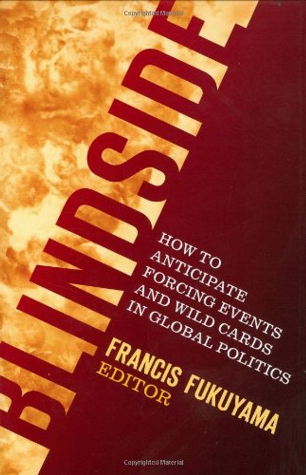 Cover Art for 9780815729907, Blindside by Francis Fukuyama