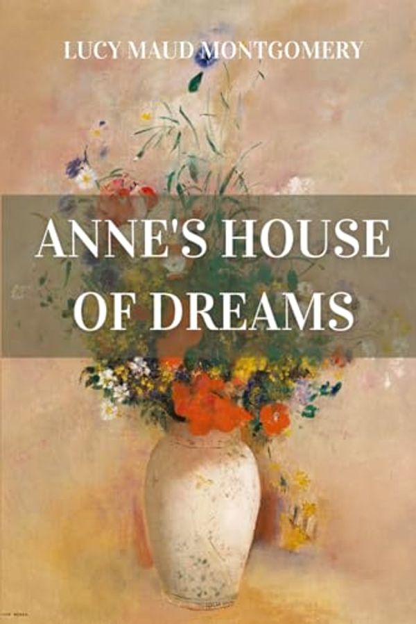 Cover Art for 9798634742137, Anne's House of Dreams by Lucy Maud Montgomery