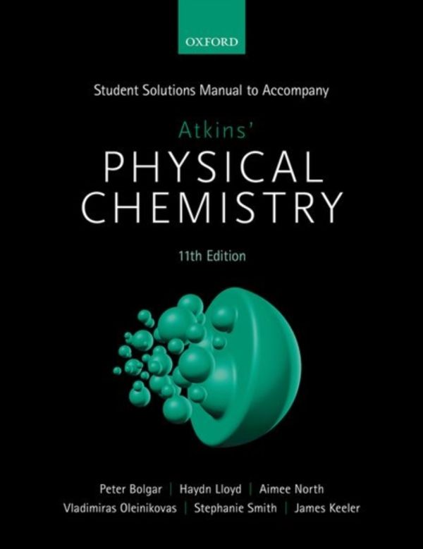 Cover Art for 9780198807773, Student Solutions Manual to accompany Atkins' Physical Chemistry 11th edition by Peter Bolgar