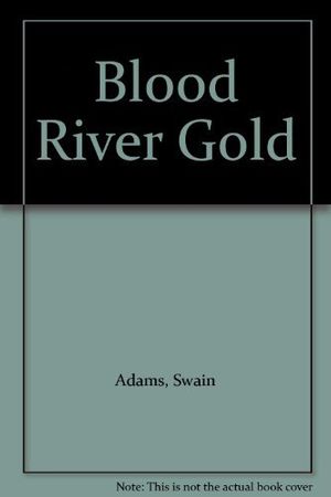 Cover Art for 9780843923063, Blood River Gold by Unknown