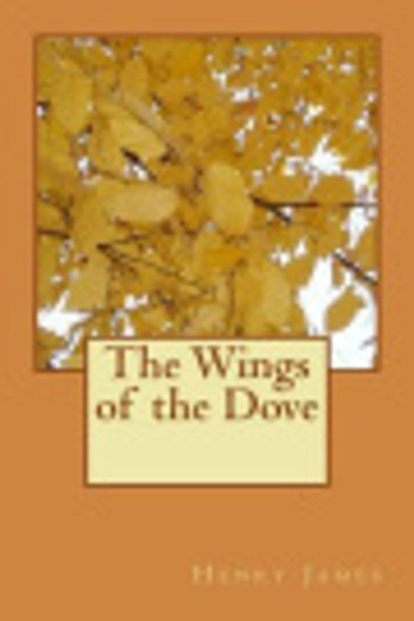 Cover Art for 9781981915392, The Wings of the Dove by Henry James