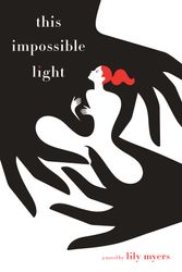 Cover Art for 9780399173721, This Impossible Light by Lily Myers